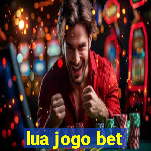 lua jogo bet